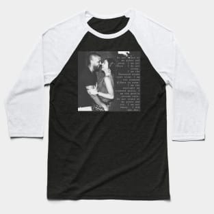 Do not stand at my grave and weep. Baseball T-Shirt